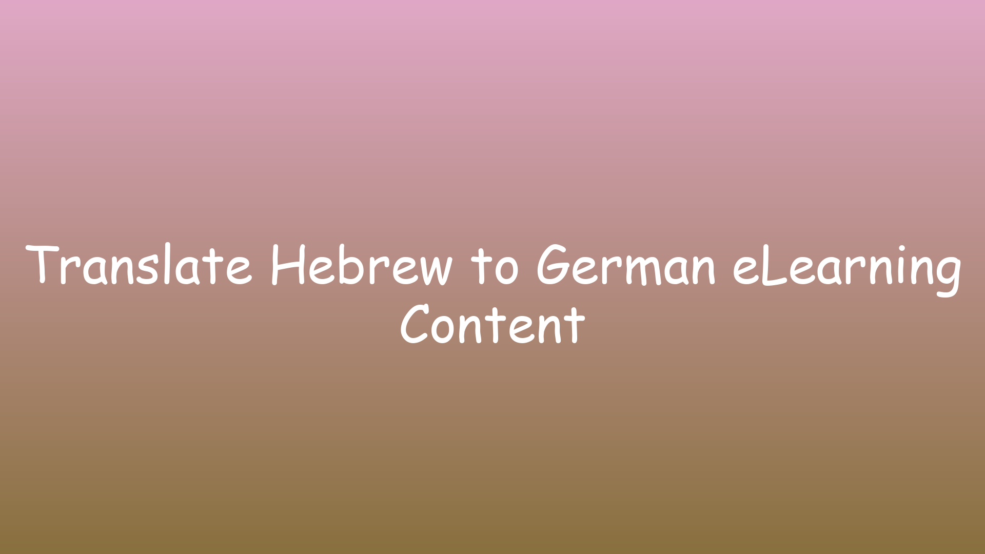 Translate Hebrew to German eLearning Content