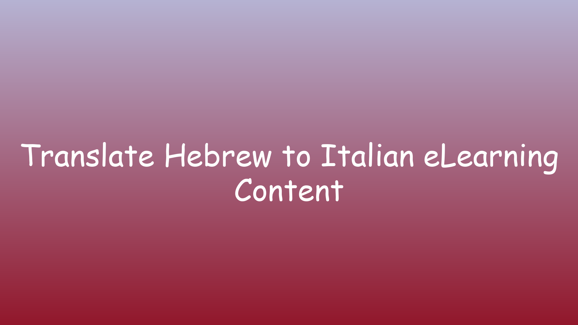 Translate Hebrew to Italian eLearning Content