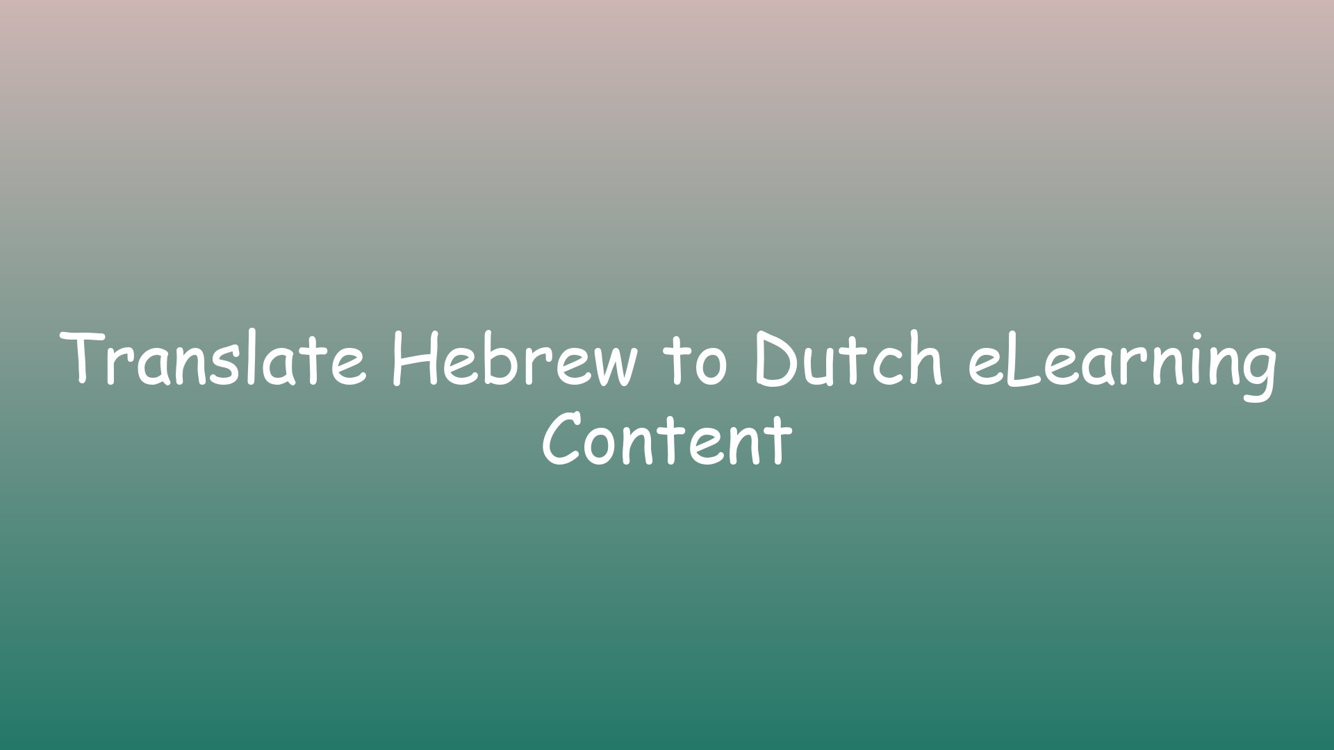 Translate Hebrew to Dutch eLearning Content