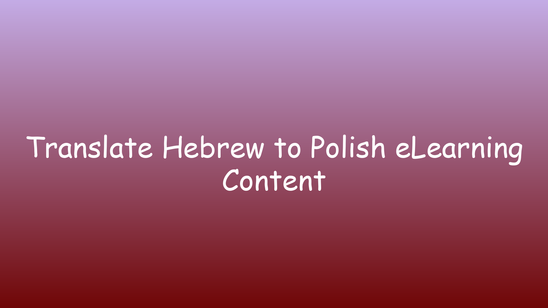 Translate Hebrew to Polish eLearning Content