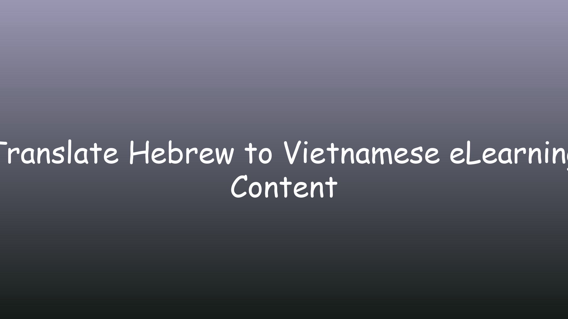 Translate Hebrew to Vietnamese eLearning Content