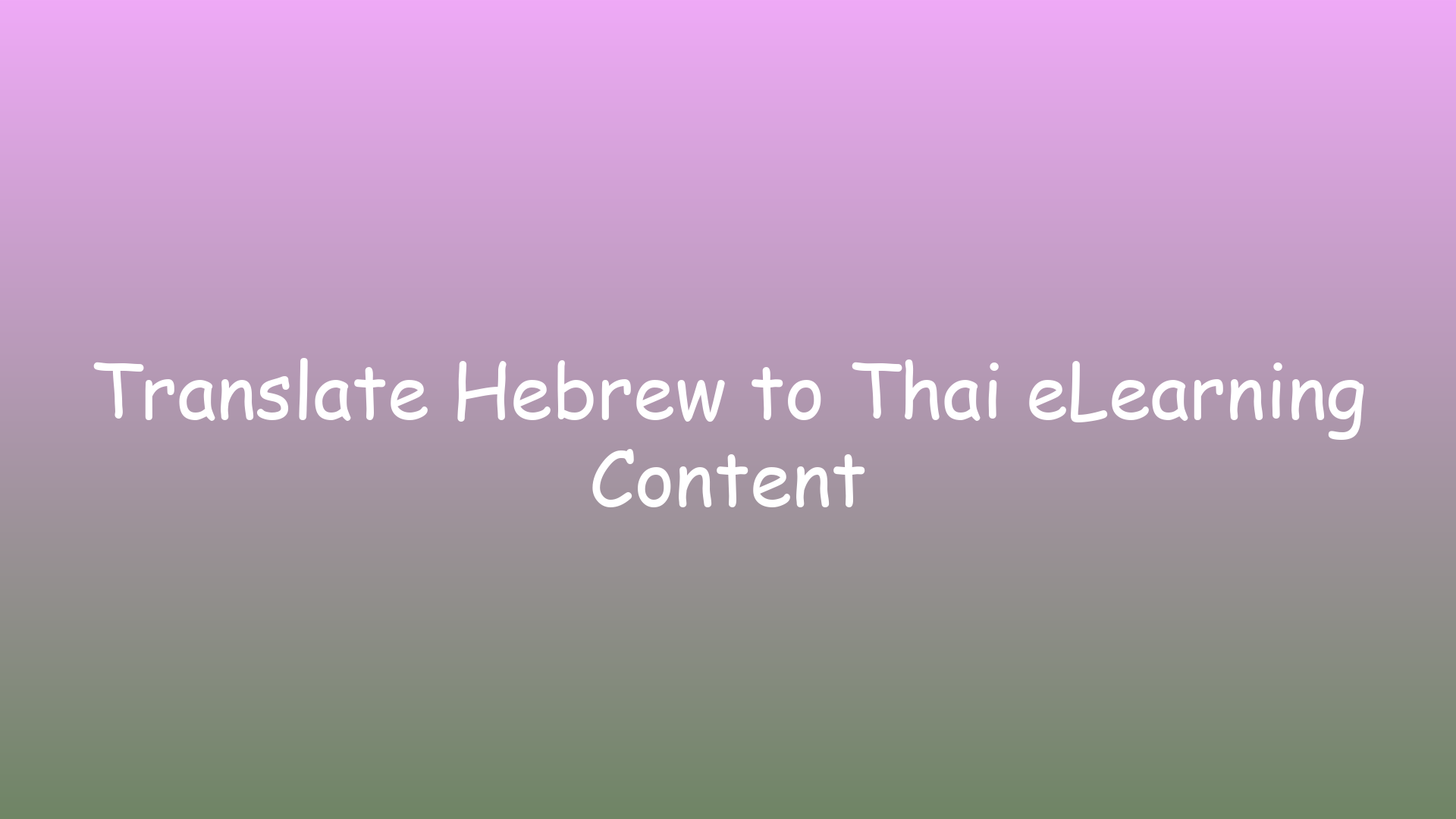 Translate Hebrew to Thai eLearning Content