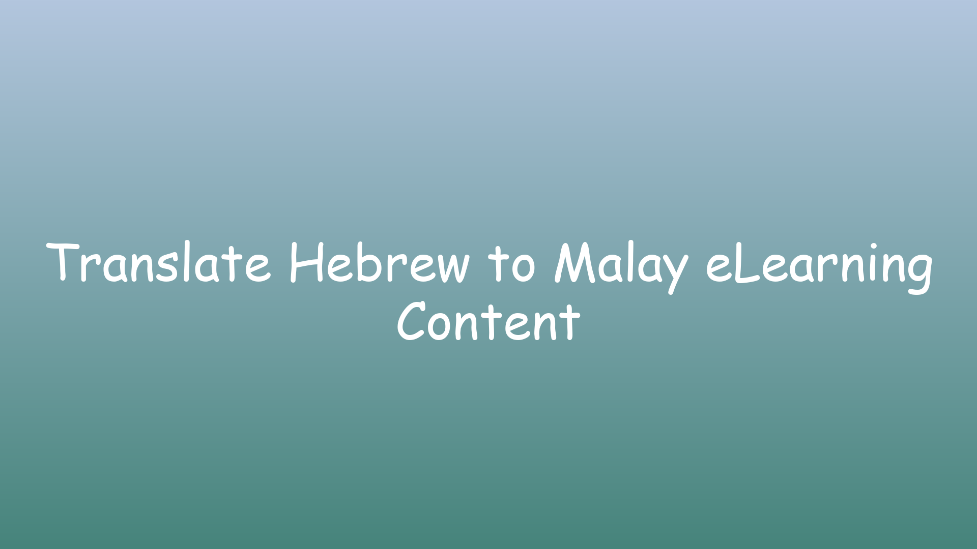 Translate Hebrew to Malay eLearning Content