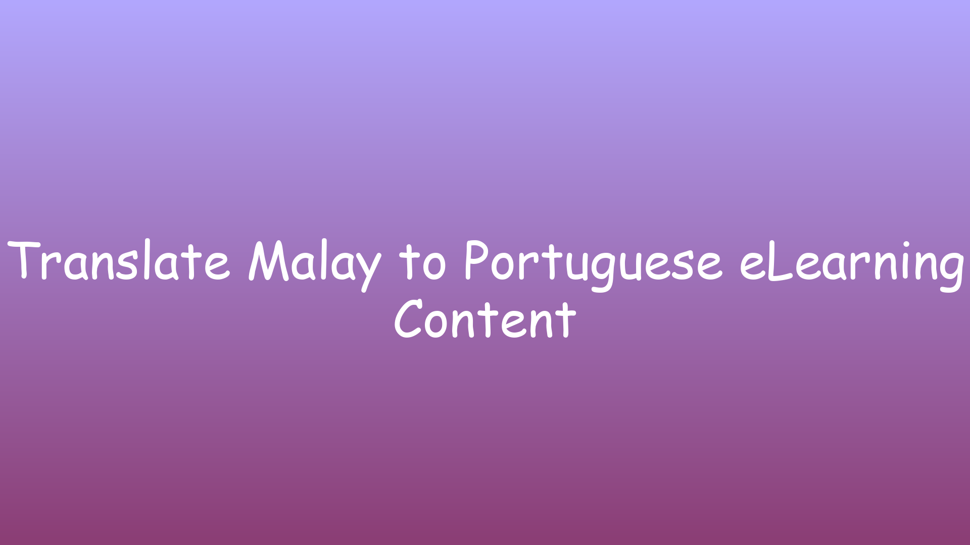 Translate Malay to Portuguese eLearning Content
