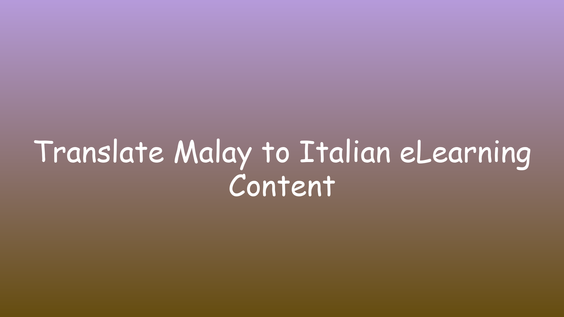 Translate Malay to Italian eLearning Content