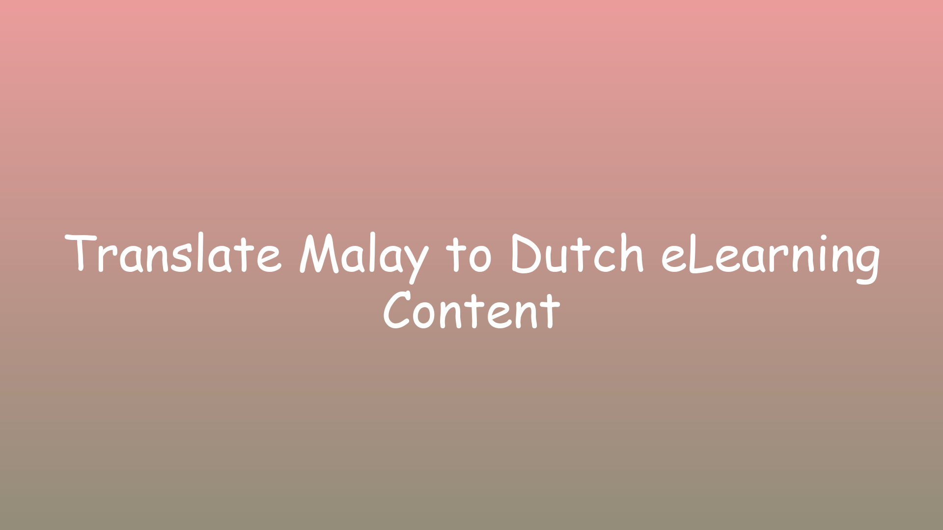 Translate Malay to Dutch eLearning Content