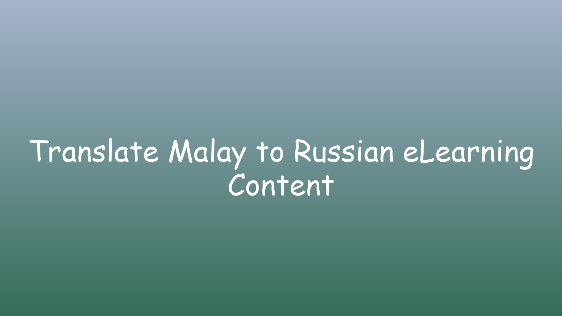 Translate Malay to Russian eLearning Content