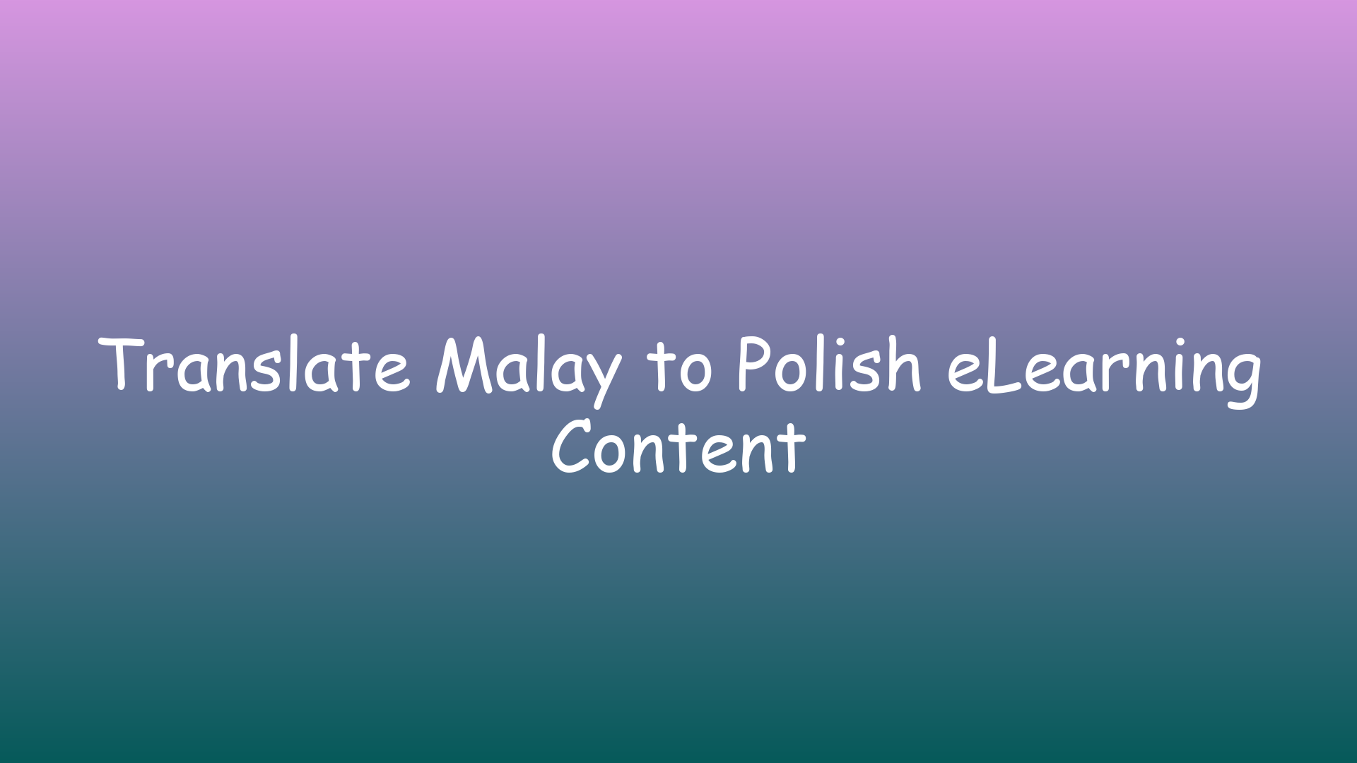 Translate Malay to Polish eLearning Content