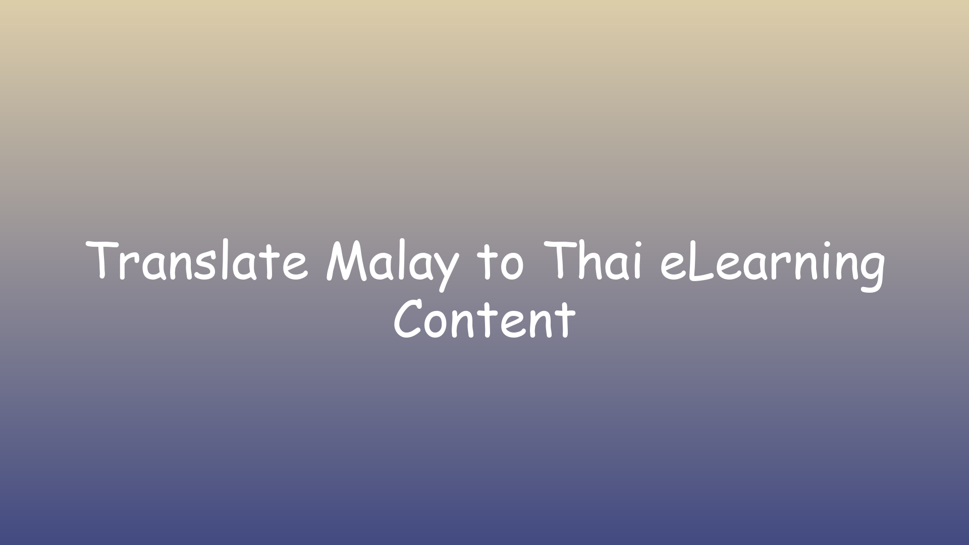 Translate Malay to Thai eLearning Content