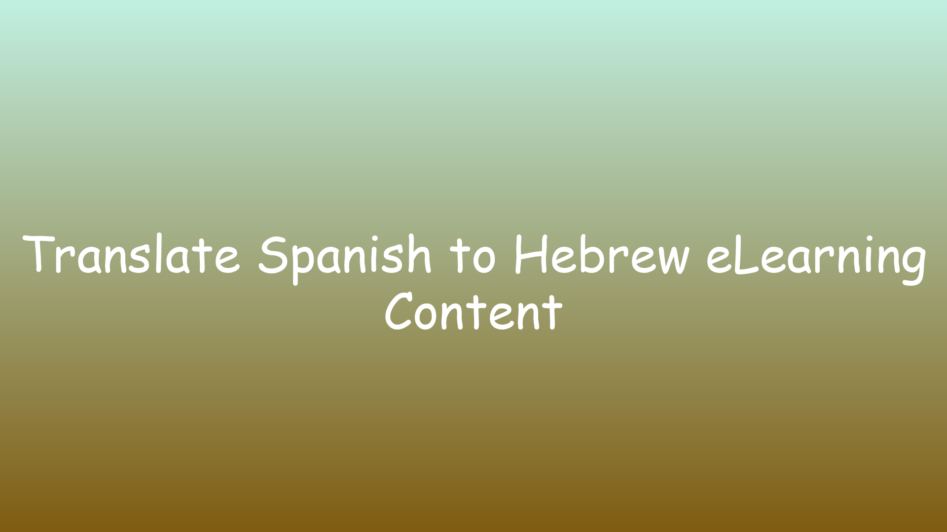 Translate Spanish to Hebrew eLearning Content