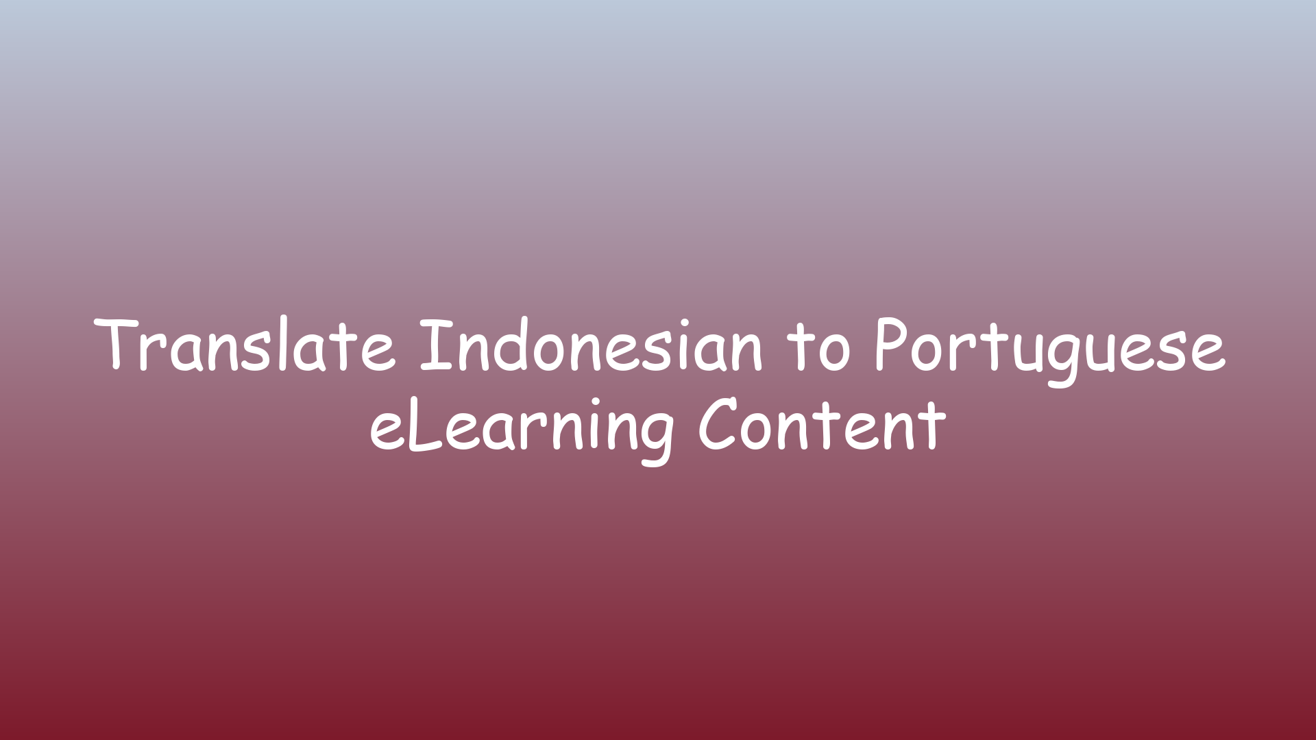 Translate Indonesian to Portuguese eLearning Content