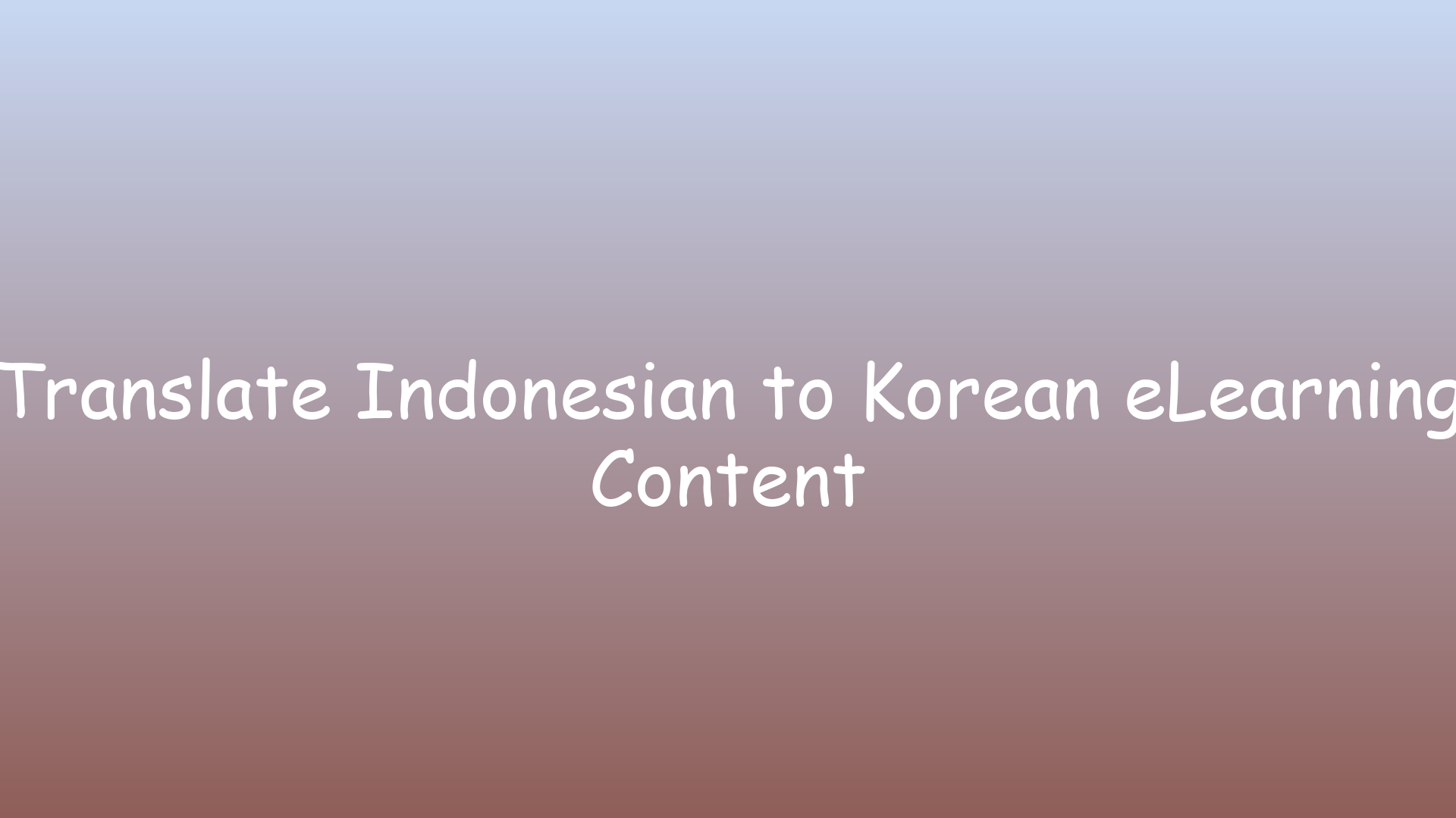 Translate Indonesian to Korean eLearning Content