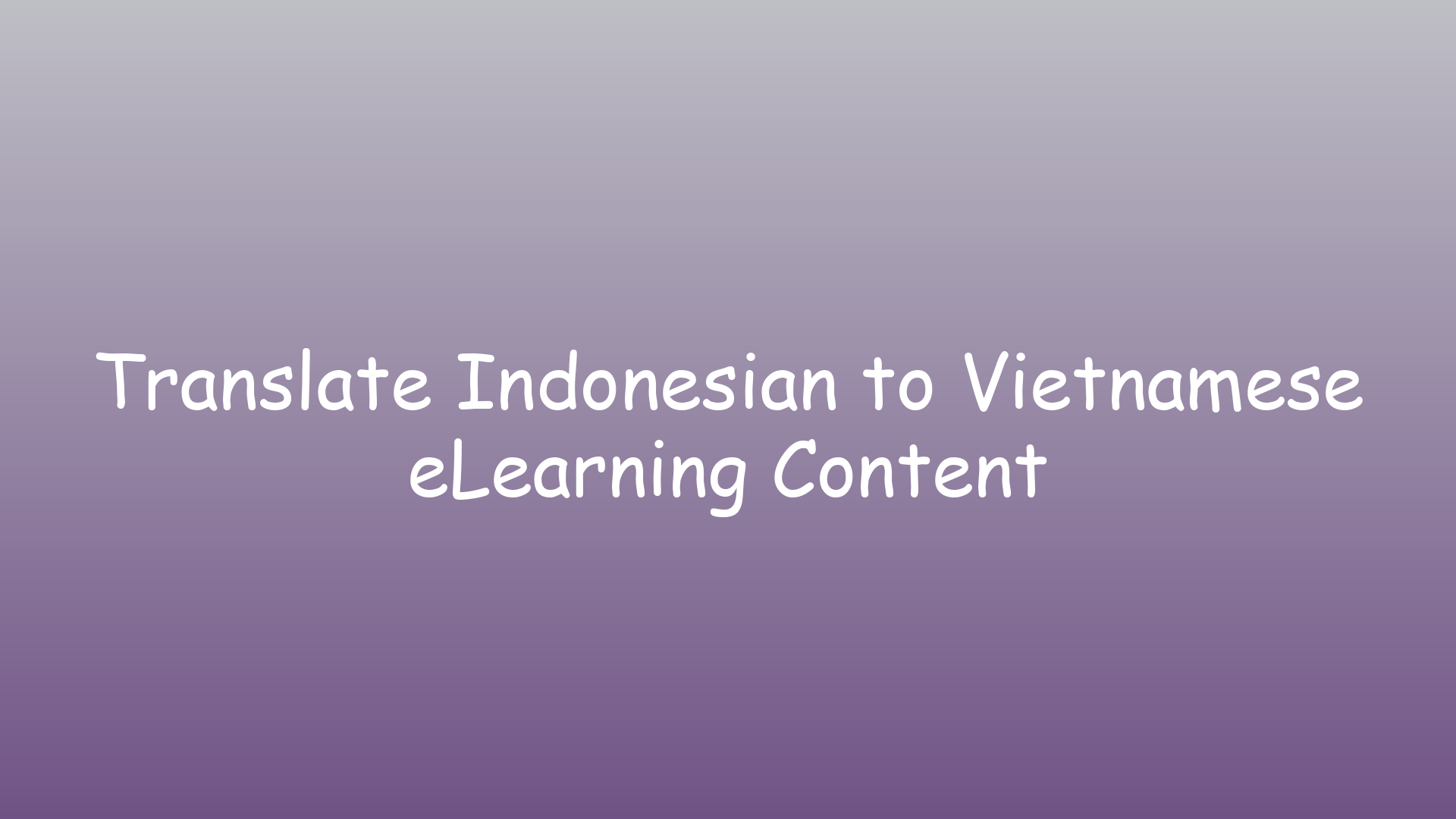 Translate Indonesian to Vietnamese eLearning Content