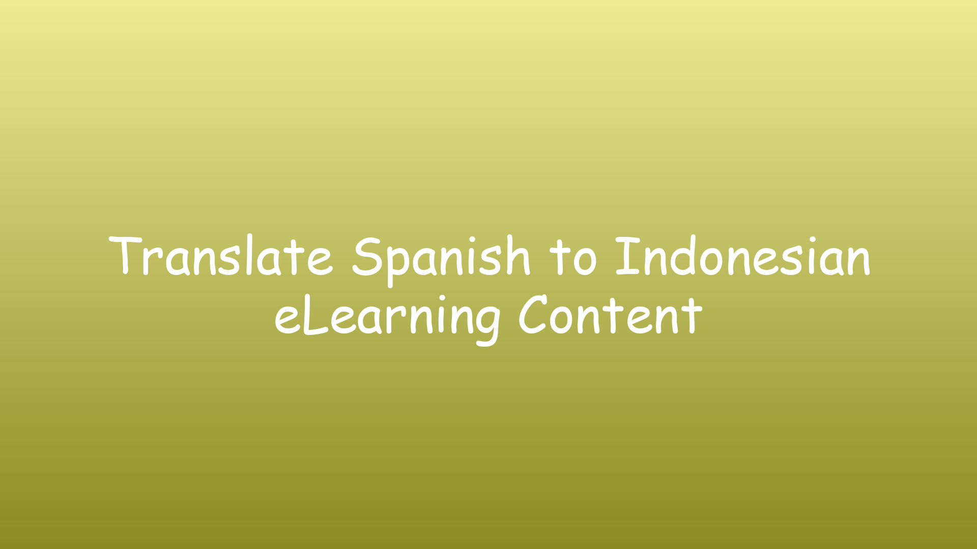 Translate Spanish to Indonesian eLearning Content