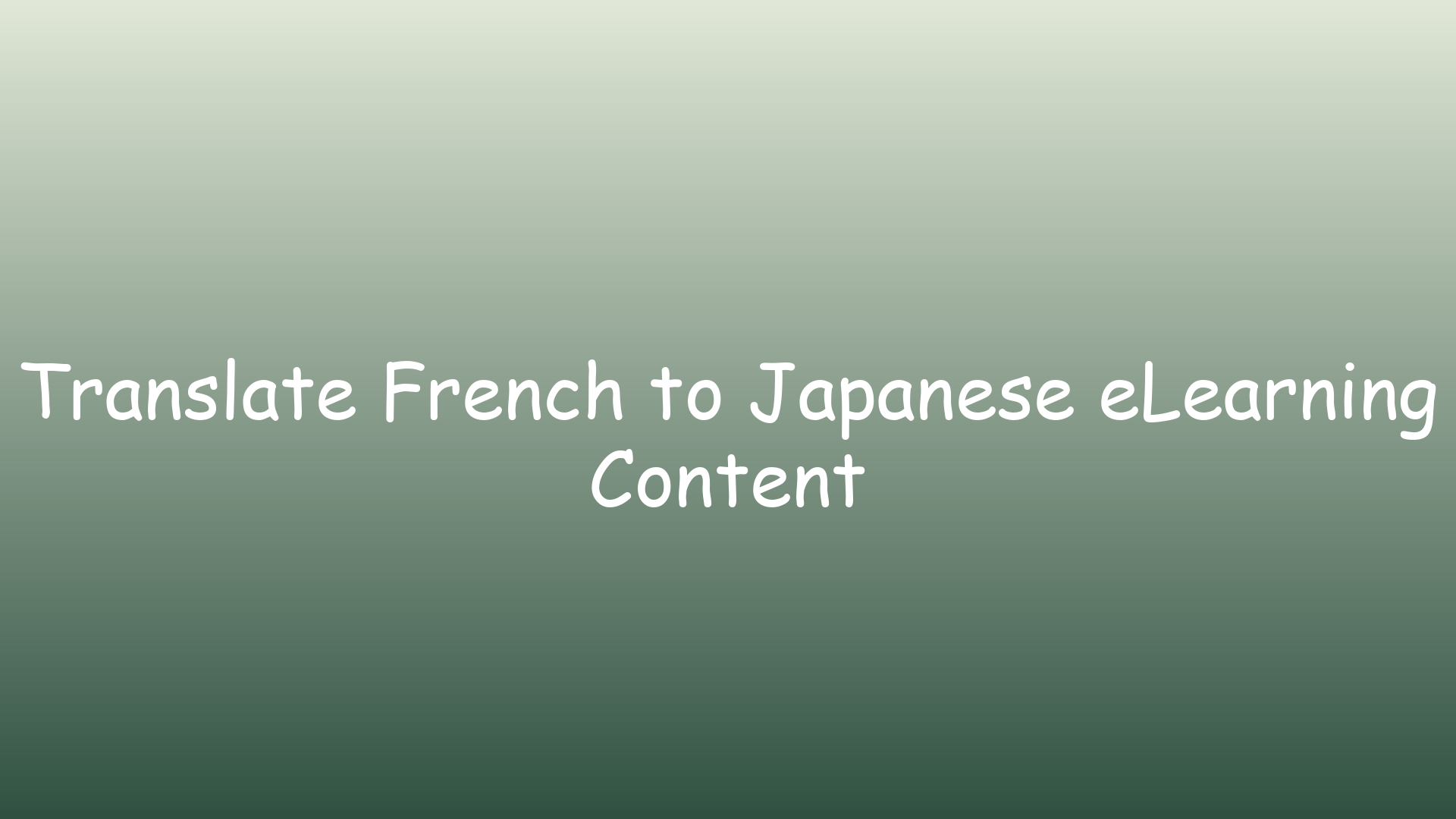 Translate French to Japanese eLearning Content