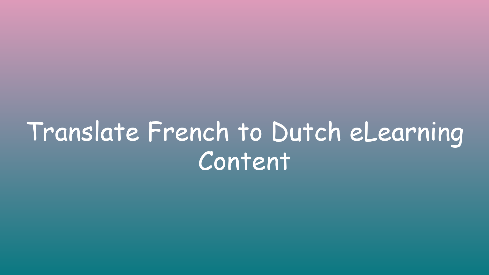 Translate French to Dutch eLearning Content