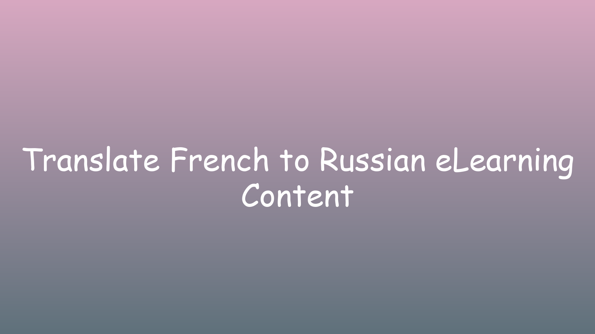 Translate French to Russian eLearning Content
