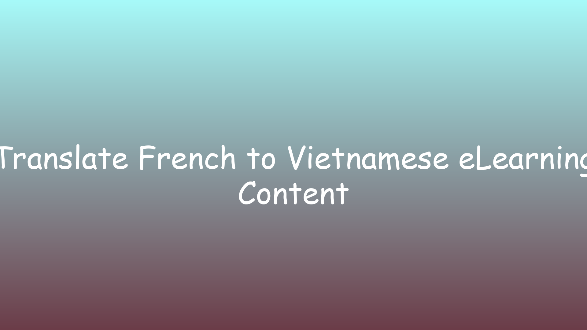 Translate French to Vietnamese eLearning Content