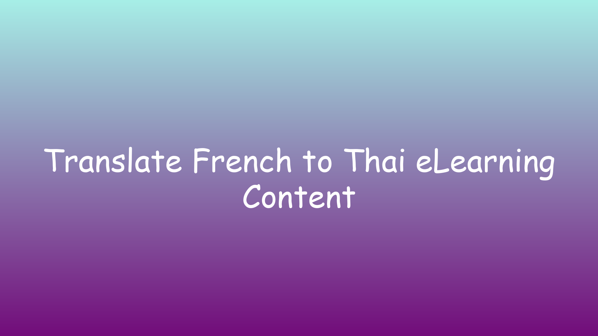 Translate French to Thai eLearning Content