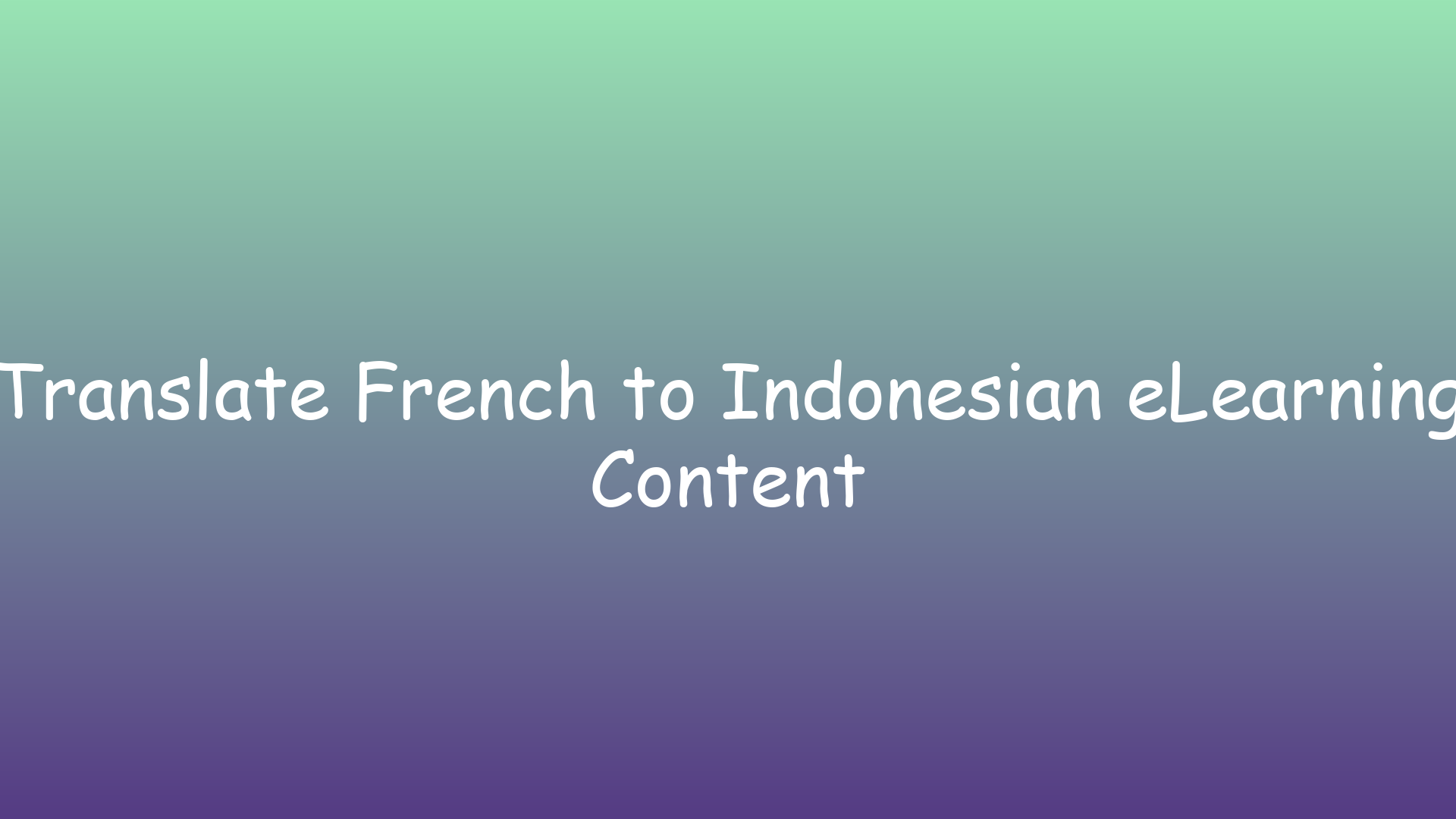 Translate French to Indonesian eLearning Content