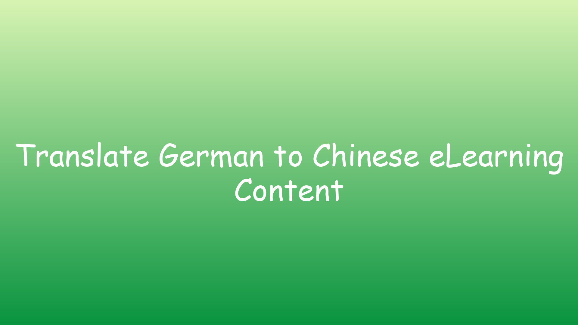 Translate German to Chinese eLearning Content