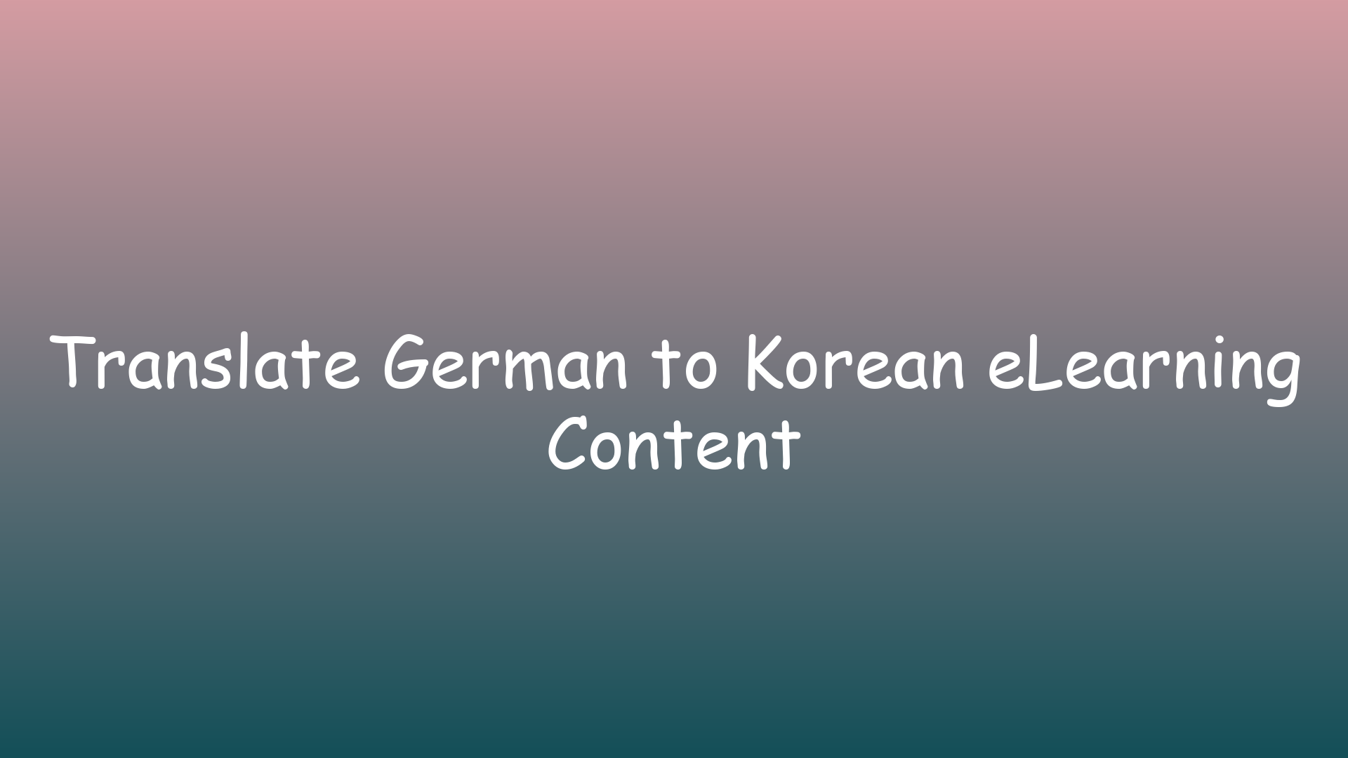 Translate German to Korean eLearning Content