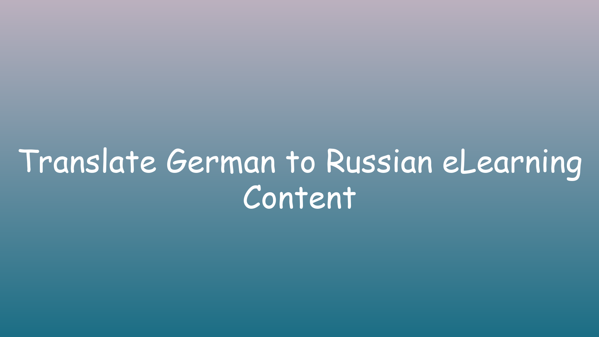 Translate German to Russian eLearning Content