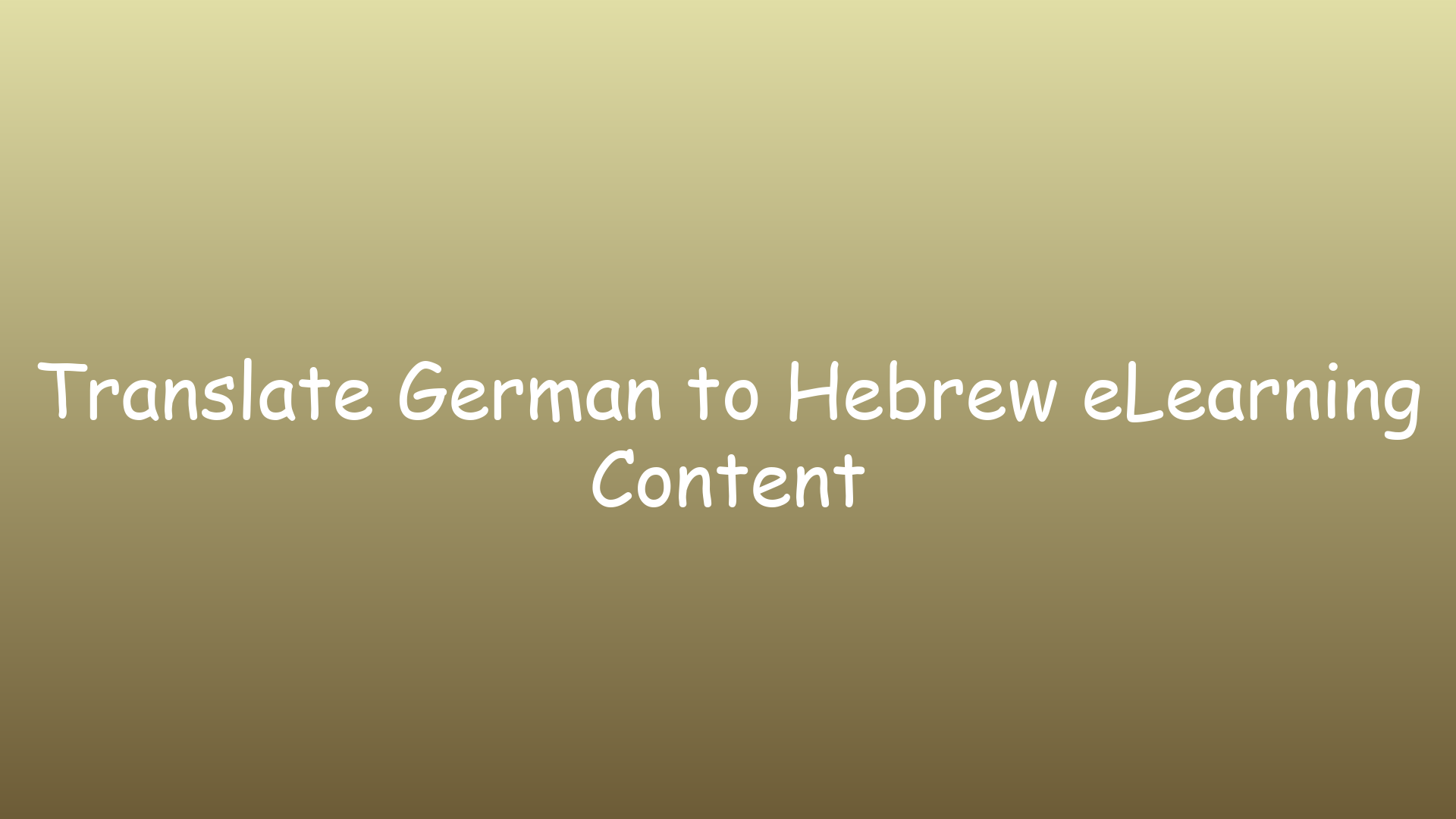 Translate German to Hebrew eLearning Content