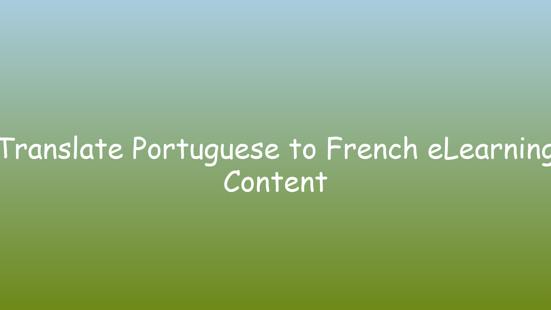 Translate Portuguese to French eLearning Content