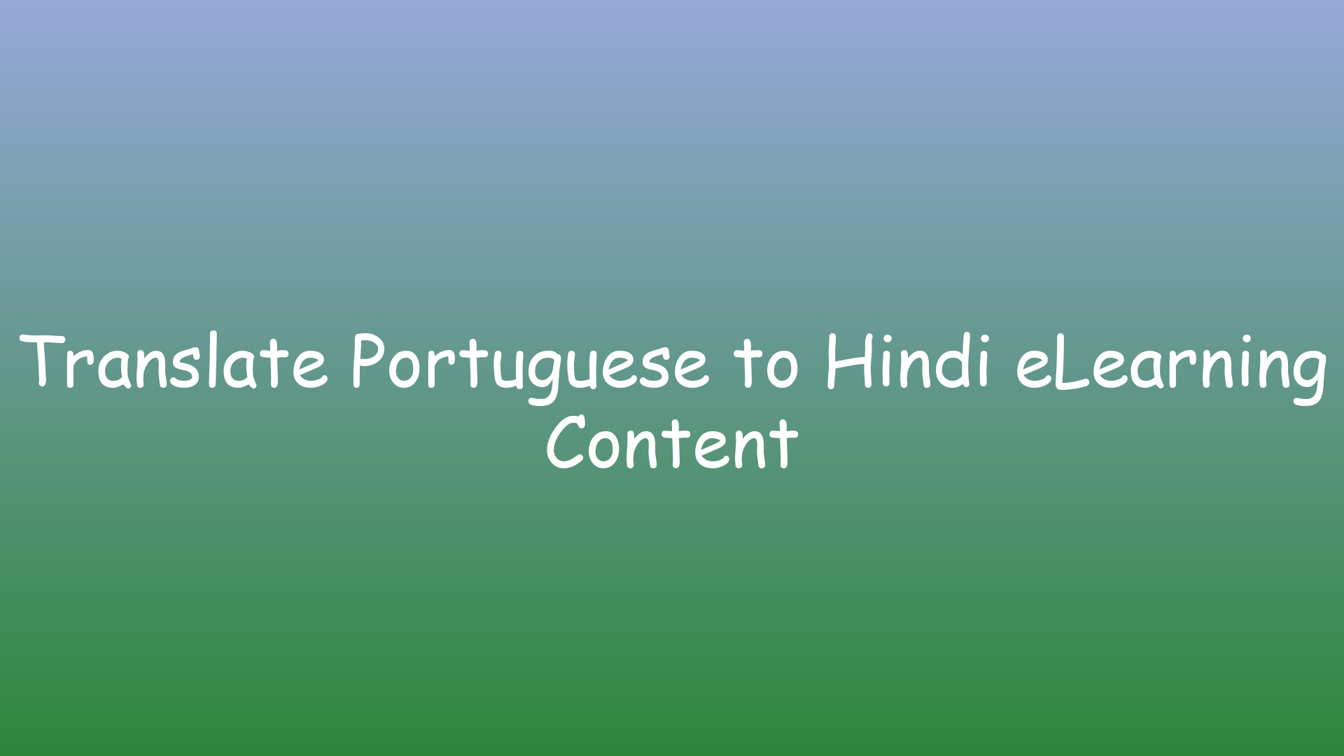 Translate Portuguese to Hindi eLearning Content
