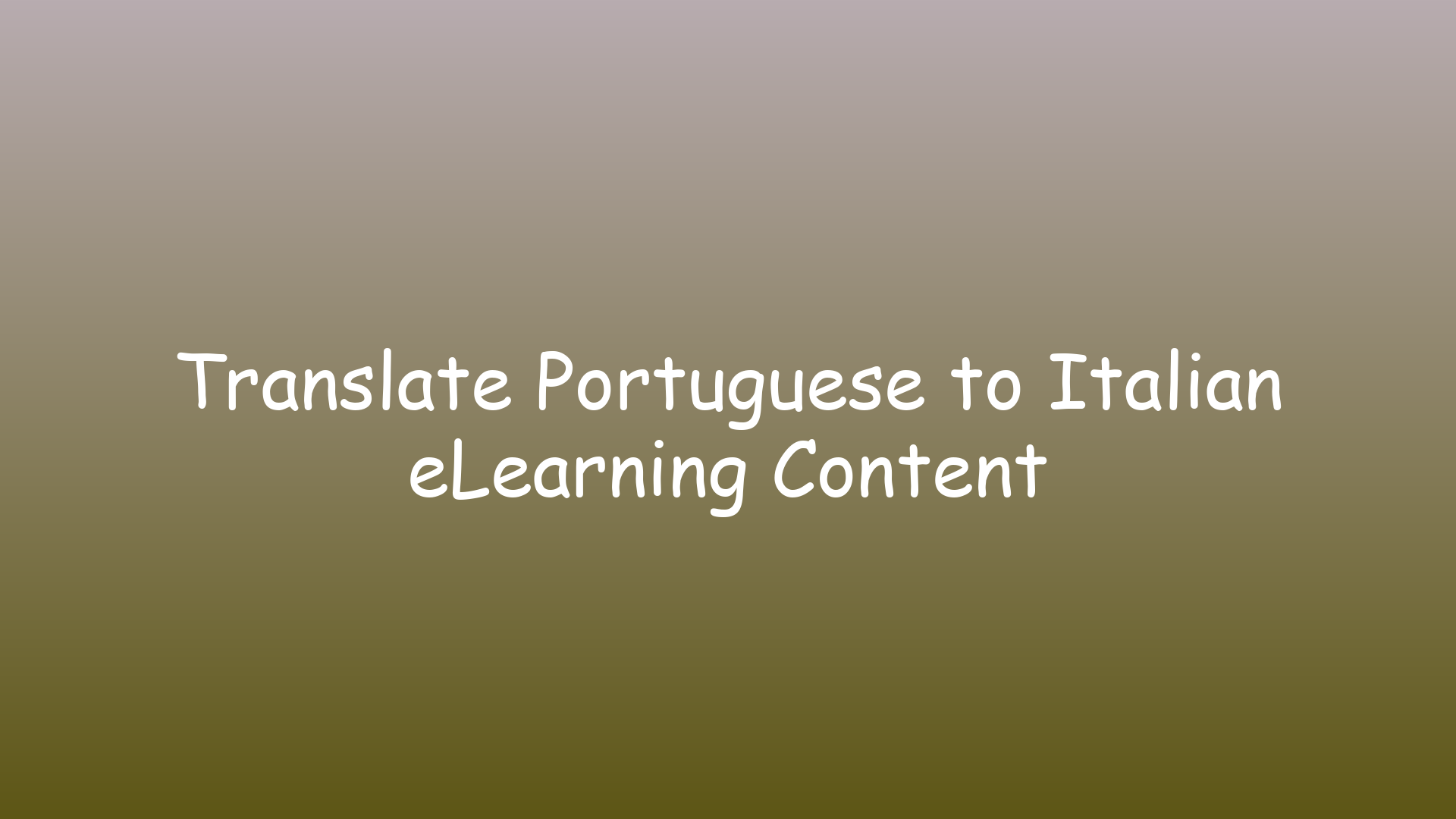 Translate Portuguese to Italian eLearning Content