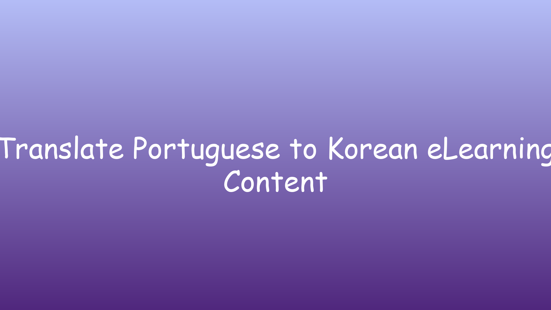 Translate Portuguese to Korean eLearning Content