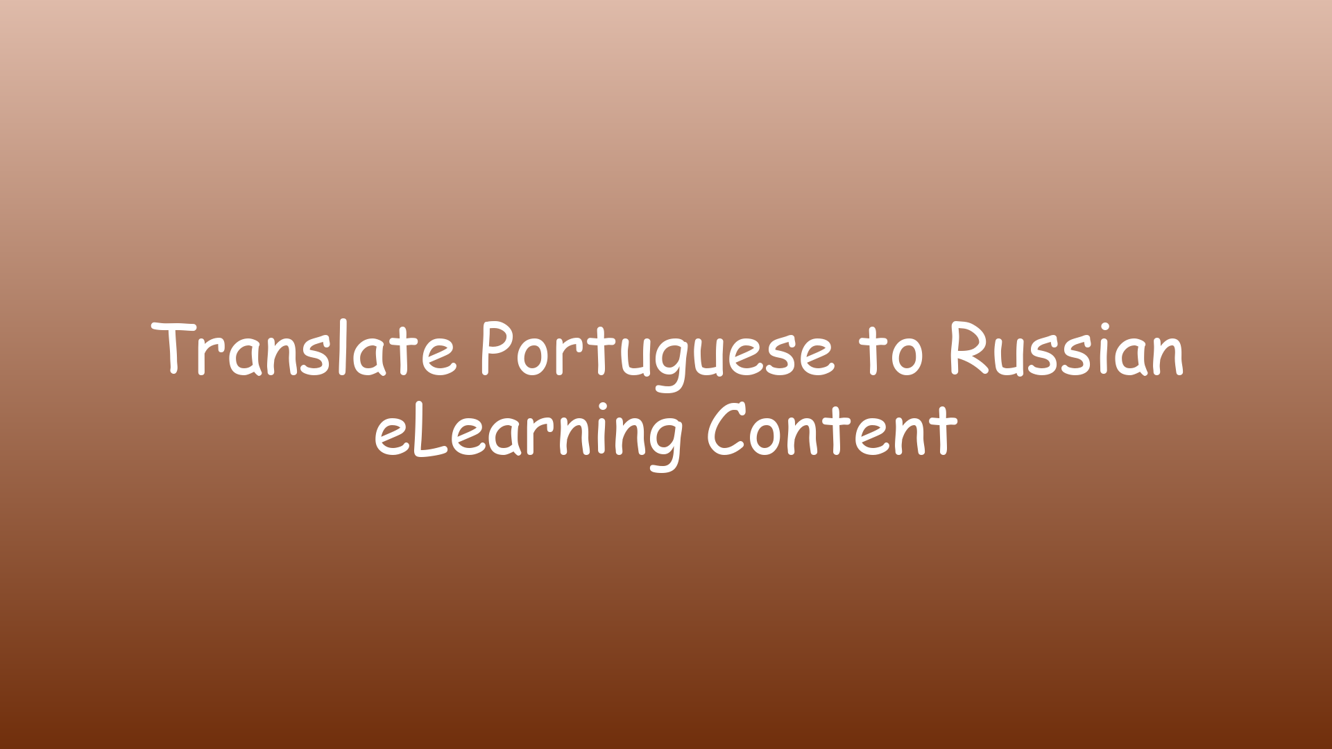 Translate Portuguese to Russian eLearning Content