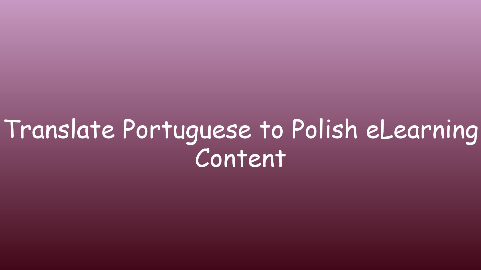 Translate Portuguese to Polish eLearning Content