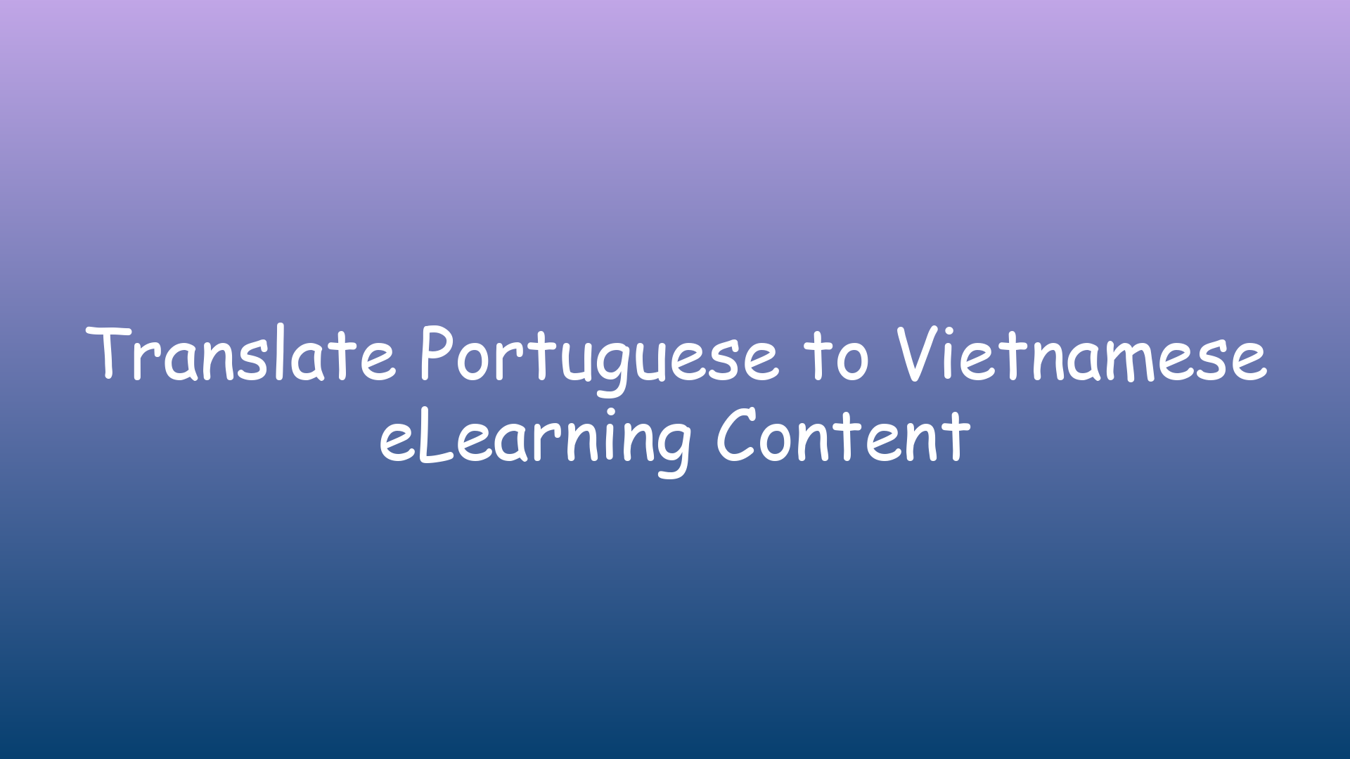Translate Portuguese to Vietnamese eLearning Content