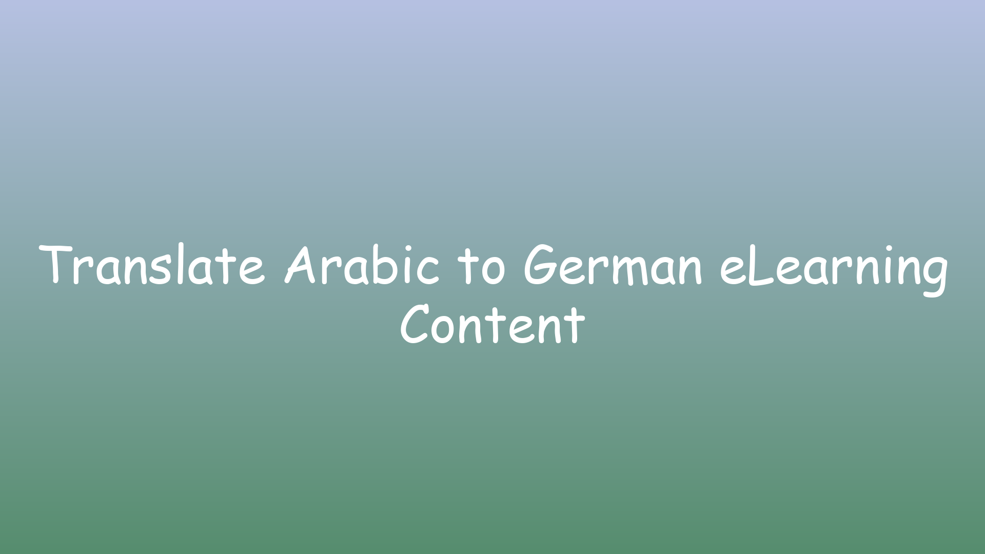 Translate Arabic to German eLearning Content